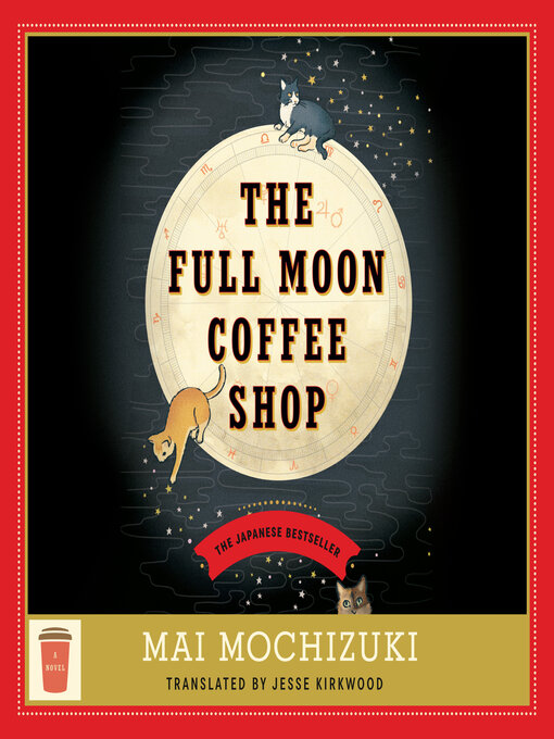 Title details for The Full Moon Coffee Shop by Mai Mochizuki - Available